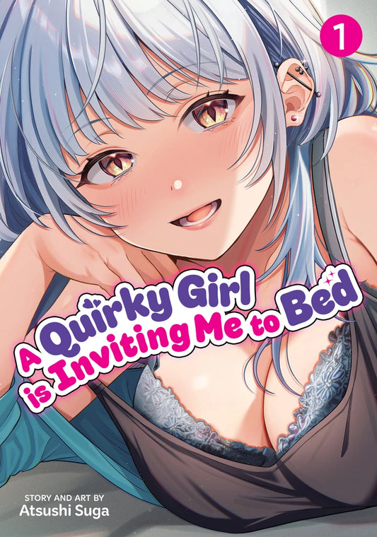 A Quirky Girl Is Inviting Me To Bed Vol. 1 [TP] Cover