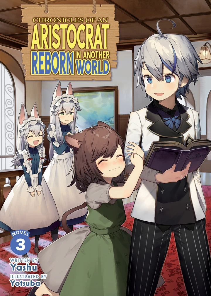 Chronicles Of An Aristocrat Reborn In Another World (Light Novel) Vol. 3 [TP] Cover