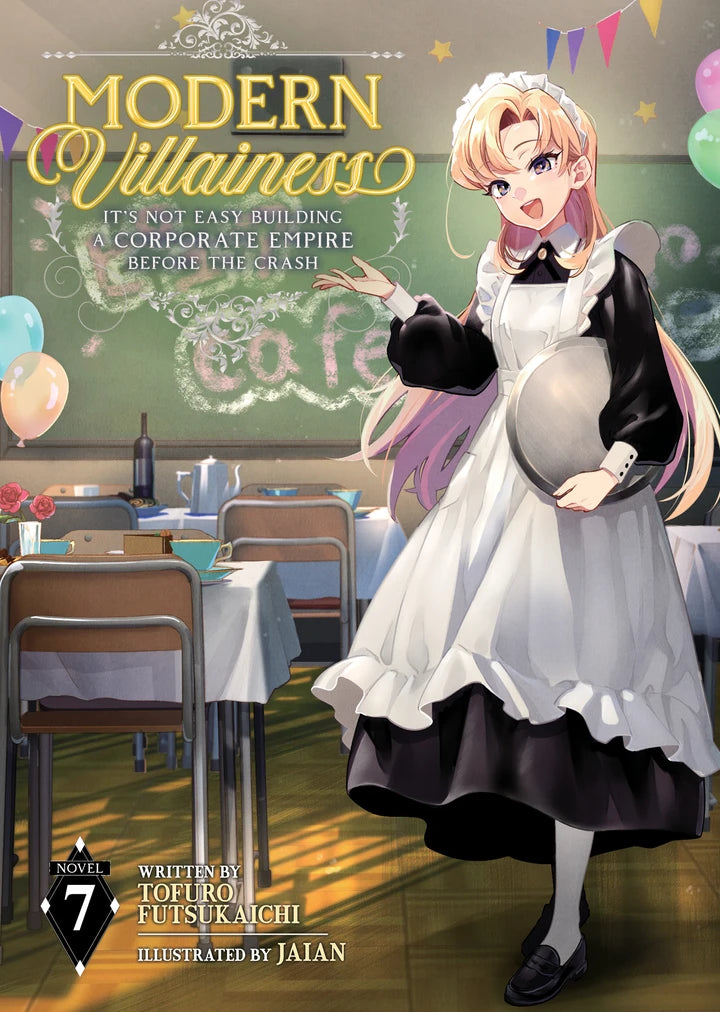 Modern Villainess: It'S Not Easy Building A Corporate Empire Before The Crash (Light Novel) Vol. 7 [TP] Cover