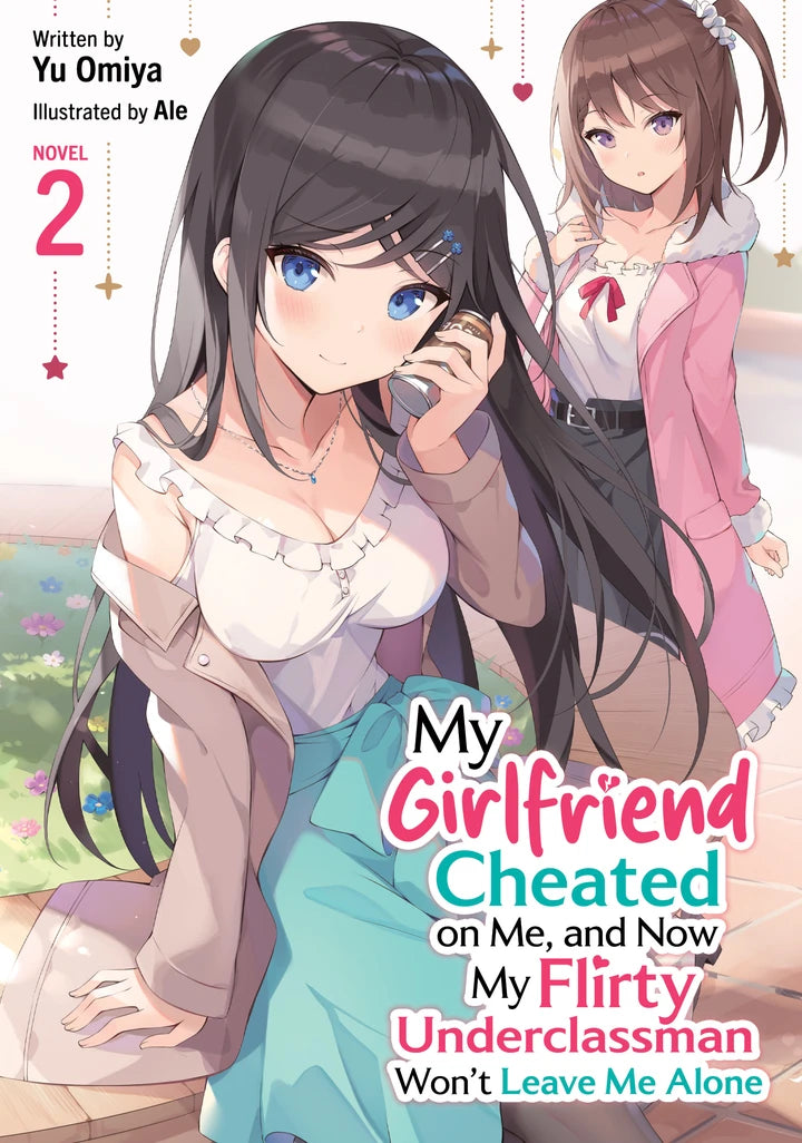 My Girlfriend Cheated On Me, And Now My Flirty Underclassman Won'T Leave Me Alone! (Light Novel) Vol. 2 [TP] Cover