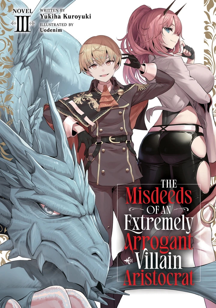 The Misdeeds Of An Extremely Arrogant Villain Aristocrat (Light Novel) Vol. 3 [TP] Cover