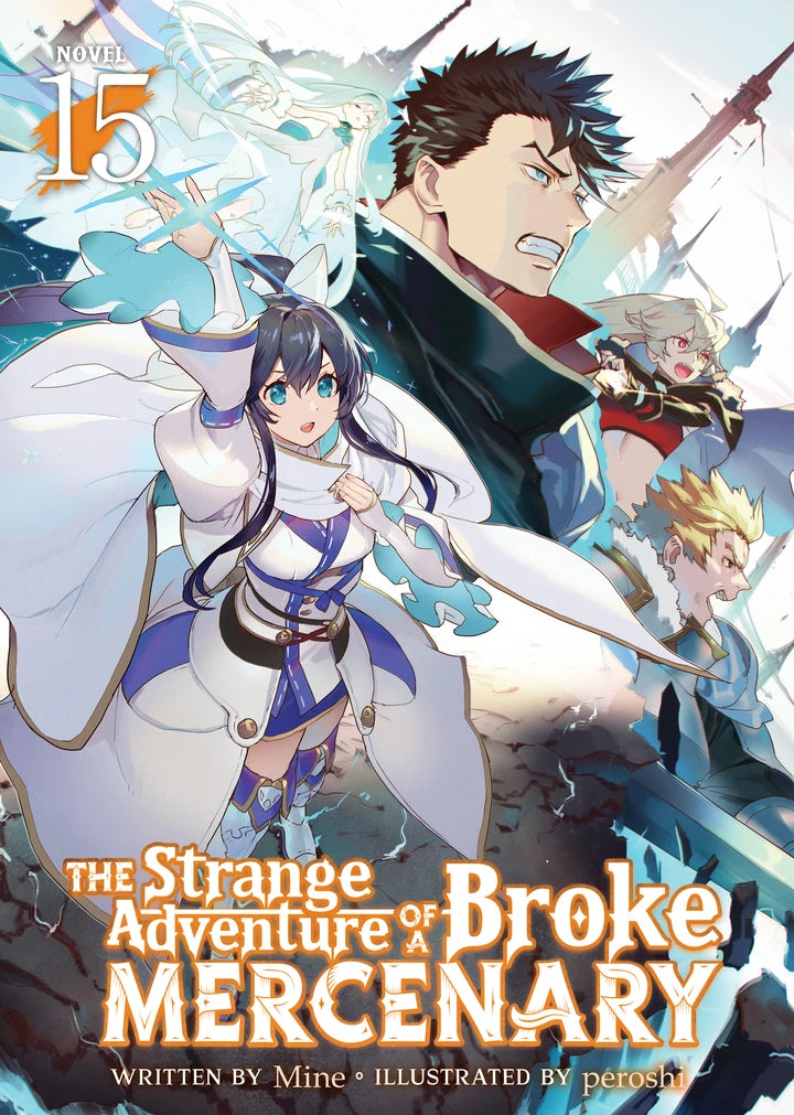 The Strange Adventure Of A Broke Mercenary (Light Novel) Vol. 15 [TP] Cover