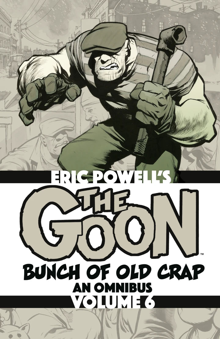 The Goon: Bunch Of Old Crap Omnibus Volume 6 [TP] Cover
