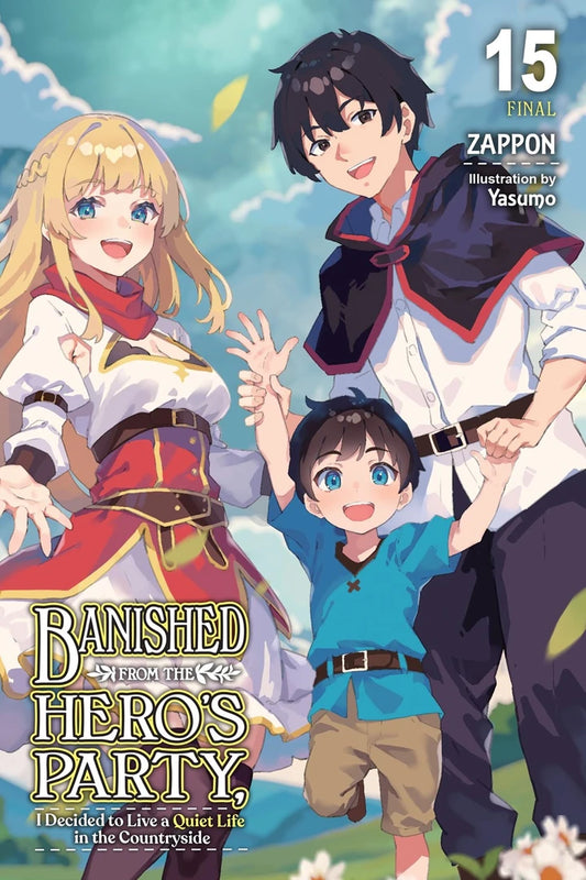Banished From The Heros Party I Decided To Live A Quiet Life In The Countryside Light Novel Vol 15 [TP] Cover