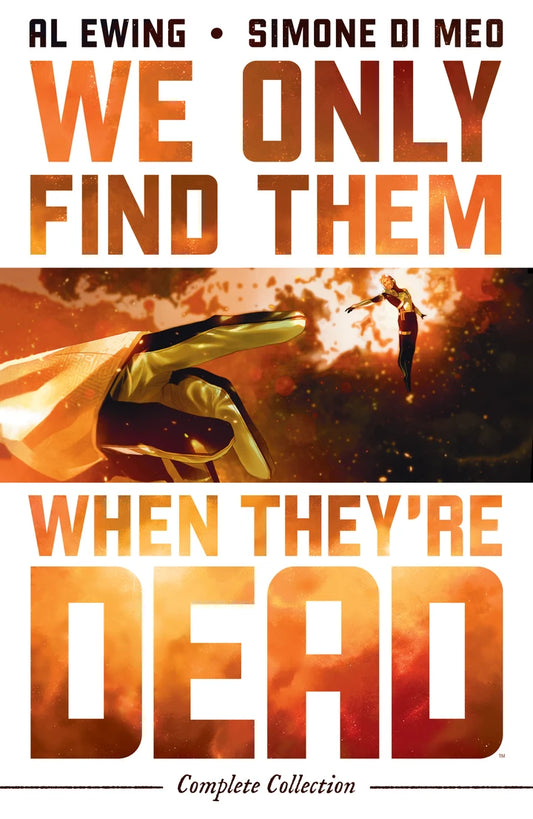 We Only Find Them When They'Re Dead Complete Collection [TP] Cover