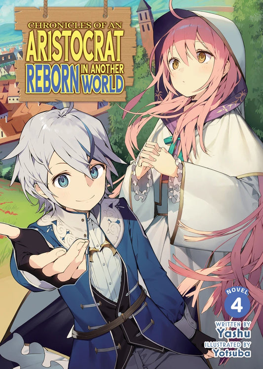 Chronicles Of An Aristocrat Reborn In Another World (Light Novel) Vol. 4 [TP] Cover