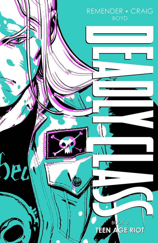 Deadly Class Deluxe Edition Book 3: Teen Age Riot (New Edition) [HC]