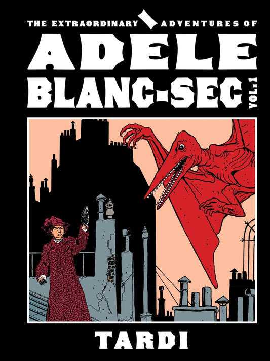 Extraordinary Adventures Of Adele Blanc-Sec Vol 01 (Mr) [HC] Cover