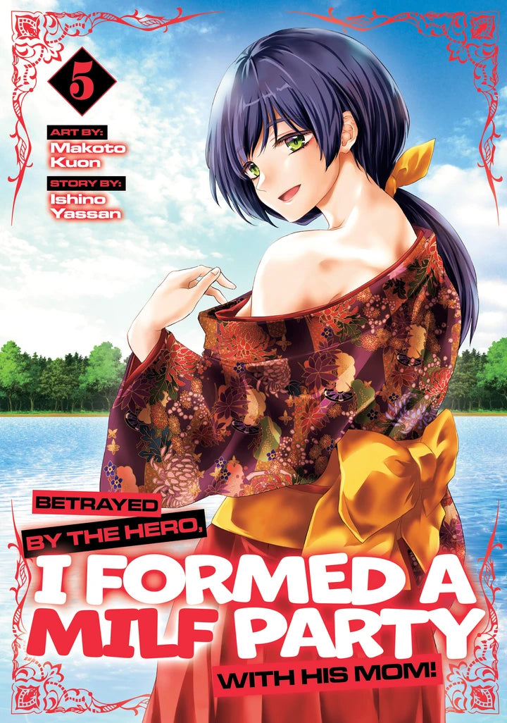 Betrayed By The Hero, I Formed A Milf Party With His Mom! (Manga) Vol. 5 [TP] Cover