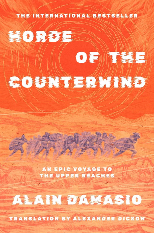 Horde Of The Counterwind An Epic Voyage To The Upper Reaches Novel (Mr) [HC] Cover