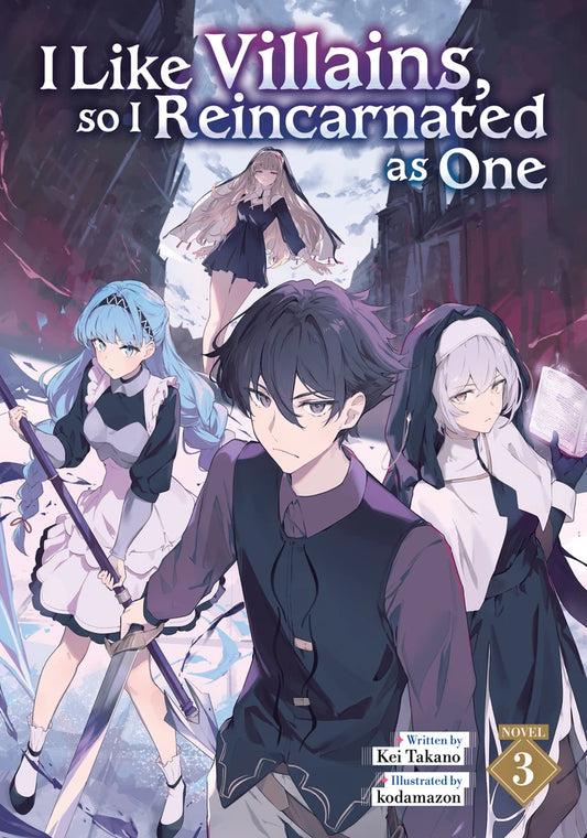 I Like Villains, So I Reincarnated As One (Light Novel) Vol. 3 [TP] Cover