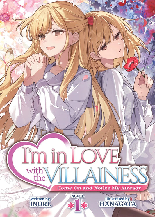 I'M In Love With The Villainess: Come On And Notice Me Already (Light Novel) Vol. 1 [TP] Cover
