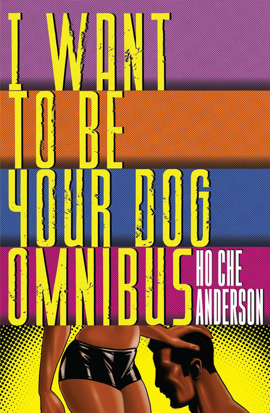 I Want To Be Your Dog Omnibus (Mr) [HC] Cover