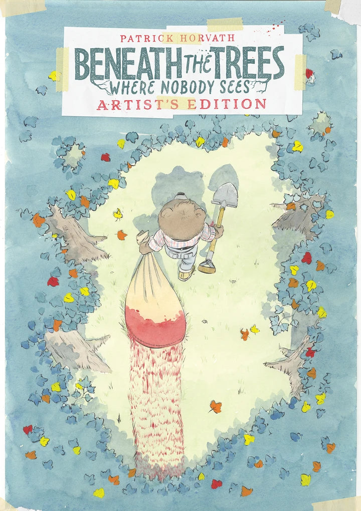 Beneath The Trees Where Nobody Sees Artist'S Edition [HC] Cover