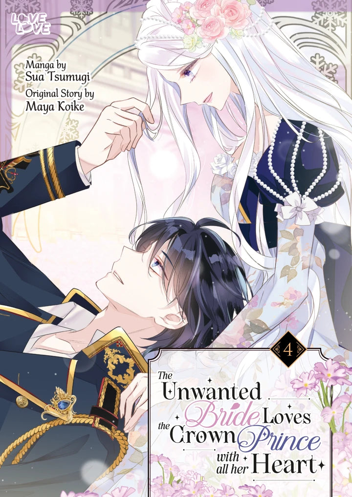 The Unwanted Bride Loves The Crown Prince With All Her Heart, Volume 4 [TP] Cover