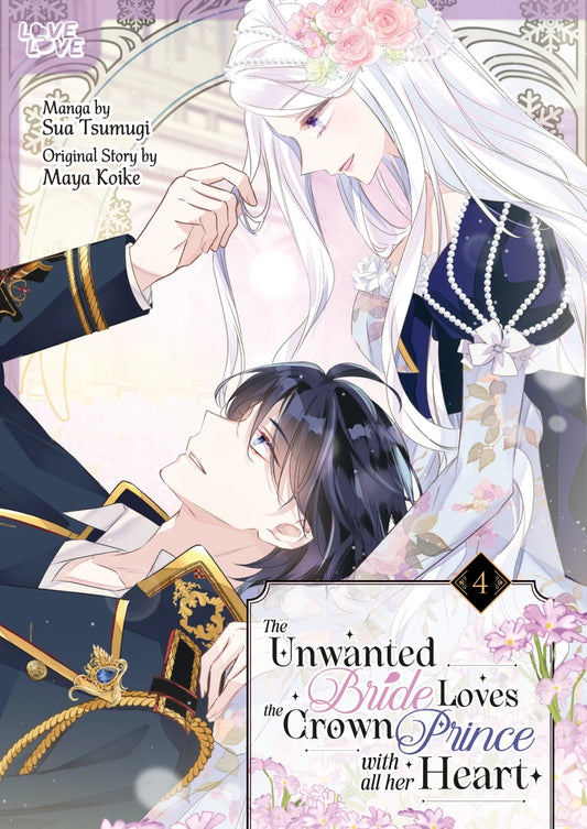 The Unwanted Bride Loves The Crown Prince With All Her Heart, Volume 4 [TP] Cover