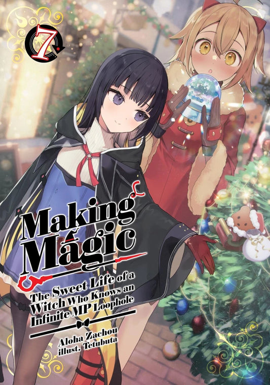 Making Magic The Sweet Life Of A Witch Who Knows An Infinite Mp Loophole Light Novel Vol 07 [TP] Cover