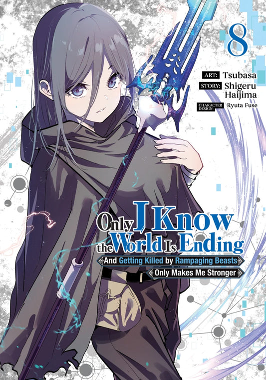 Only I Know The World Is Ending And Getting Killed By Rampaging Beasts Only Makes Me Stronger (Manga) Vol. 8 [TP] Cover