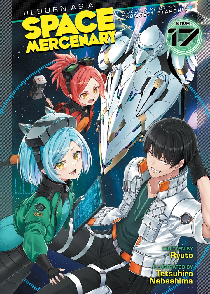 Reborn As A Space Mercenary: I Woke Up Piloting The Strongest Starship! (Light Novel) Vol. 17 [TP] Cover