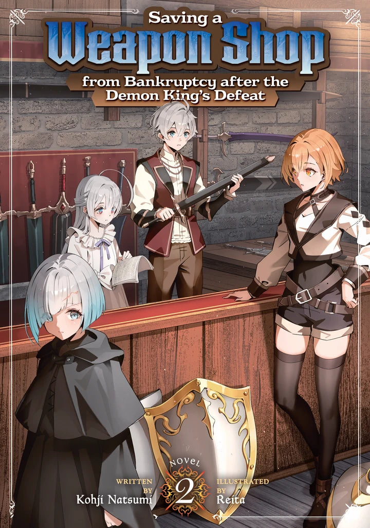 Saving A Weapon Shop From Bankruptcy After The Demon King'S Defeat (Light Novel) Vol. 2 [TP] Cover