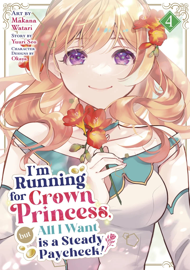 I'M Running For Crown Princess, But All I Want Is A Steady Paycheck! (Manga) Vol. 4 [TP] Cover