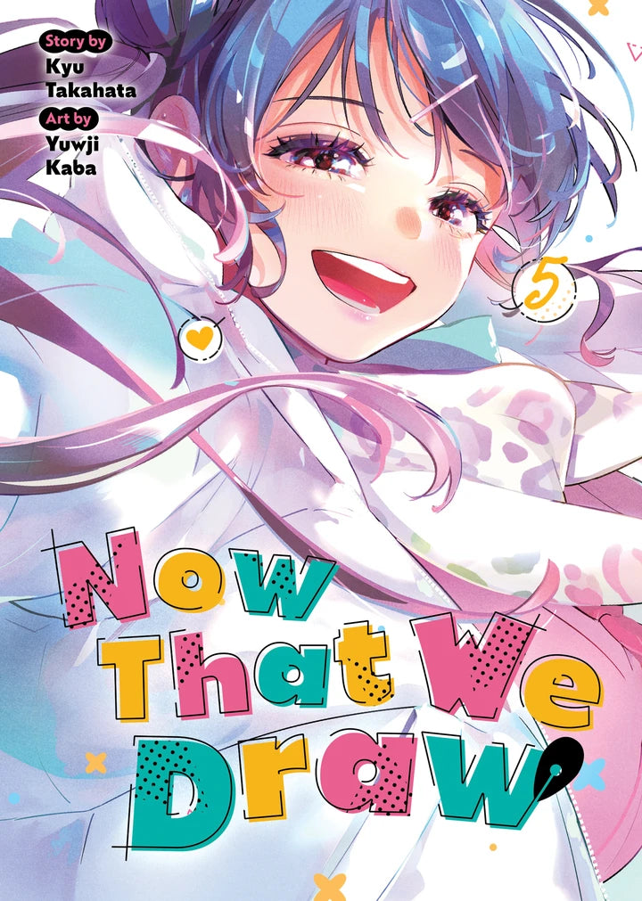 Now That We Draw Vol. 5 [TP] Cover