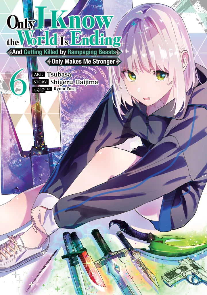 Only I Know The World Is Ending And Getting Killed By Rampaging Beasts Only Makes Me Stronger (Manga) Vol. 6 [TP] Cover