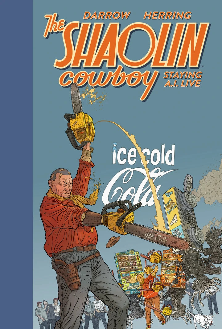 Shaolin Cowboy: Staying A. I. Live [HC] Cover