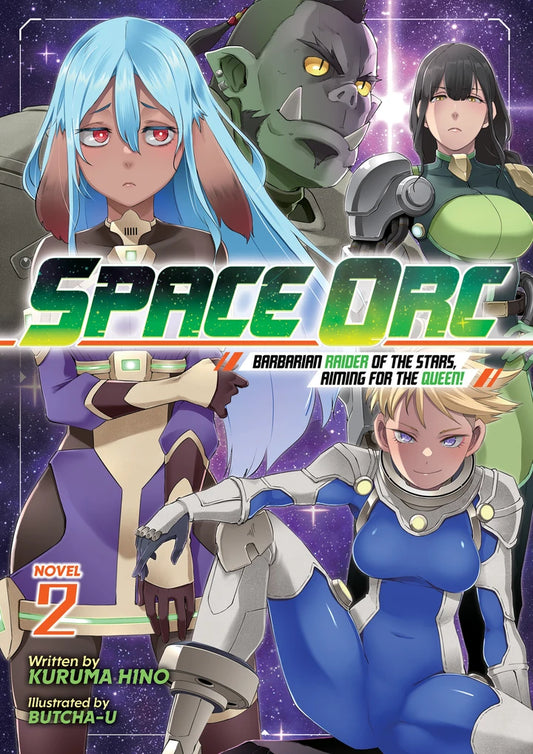 Space Orc: Barbarian Raider Of The Stars, Aiming For The Queen! (Light Novel) Vol. 2 [TP] Cover
