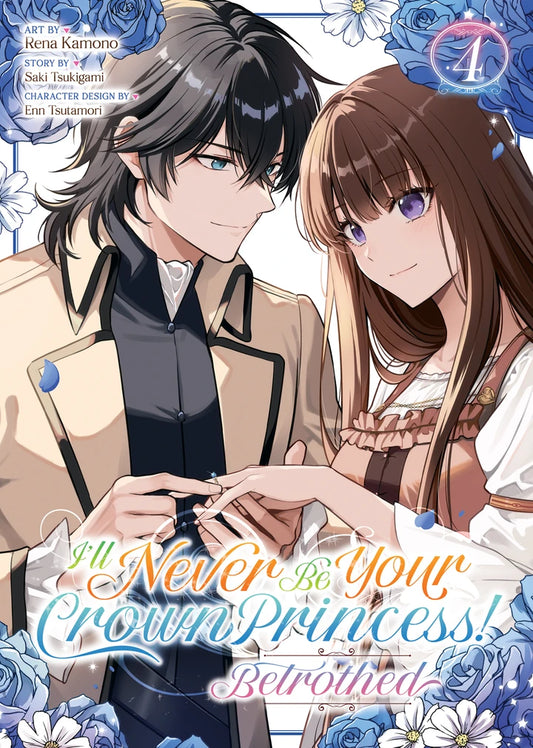 I'Ll Never Be Your Crown Princess! - Betrothed (Manga) Vol. 4 [TP] Cover