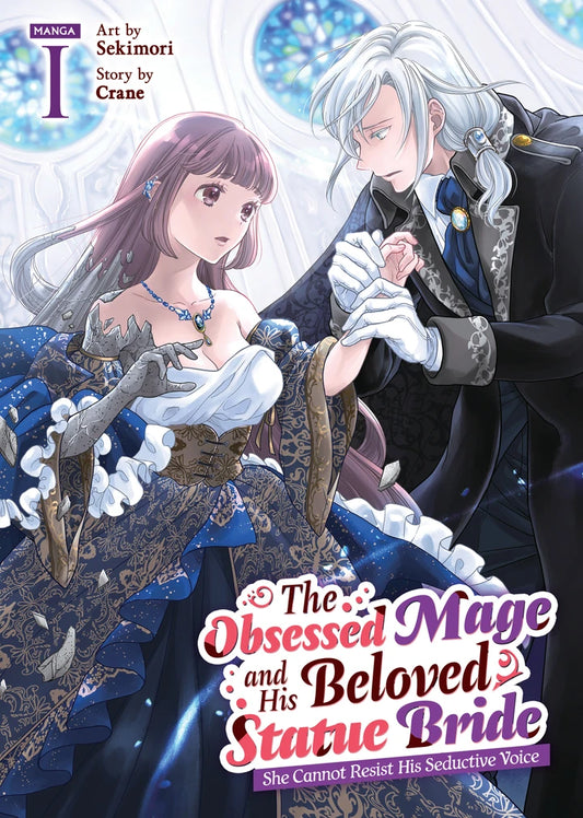 The Obsessed Mage And His Beloved Statue Bride: She Cannot Resist His Seductive Voice (Manga) Vol. 1 [TP] Cover