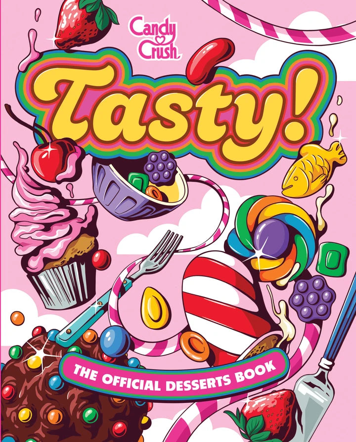 Tasty The Official Candy Crush Desserts Book [HC] Cover
