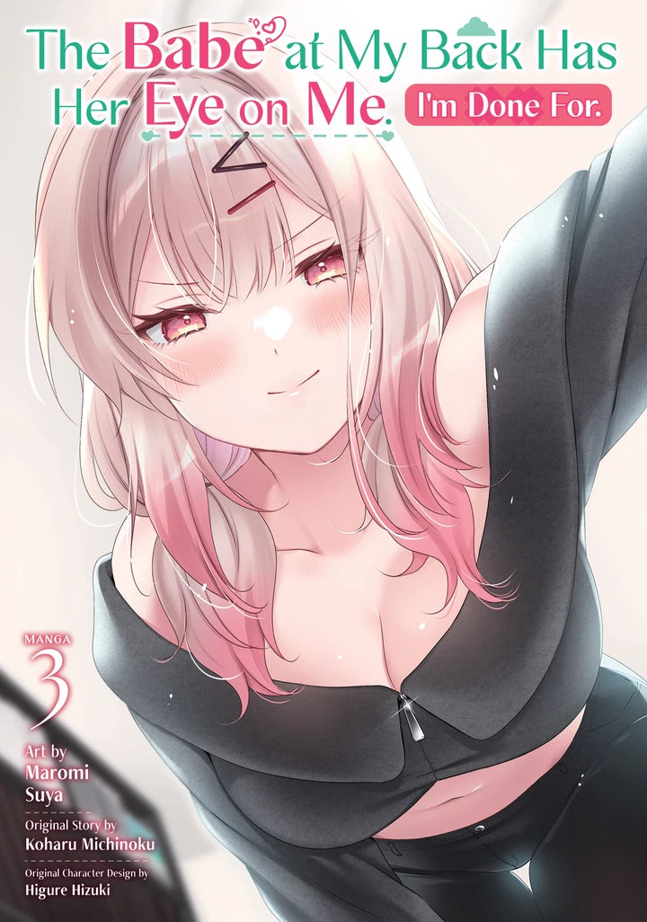 The Babe At My Back Has Her Eye On Me. I'M Done For. (Manga) Vol. 3 [TP] Cover