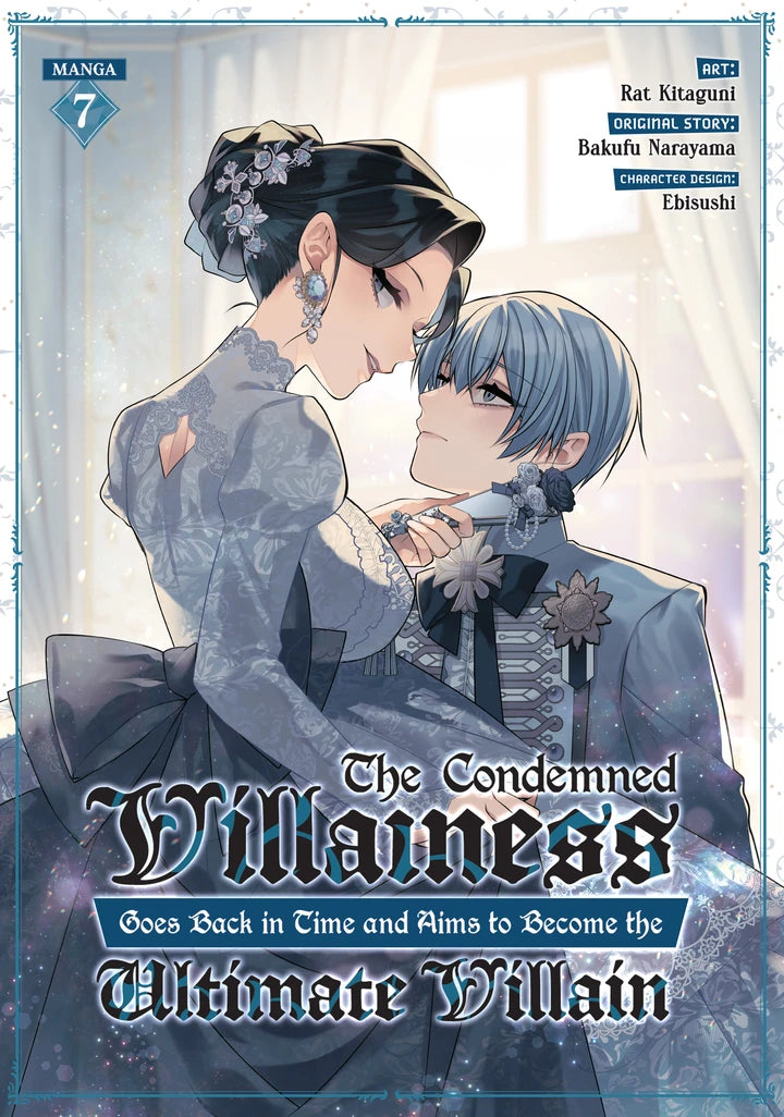 The Condemned Villainess Goes Back In Time And Aims To Become The Ultimate Villain (Manga) Vol. 7 [TP] Cover