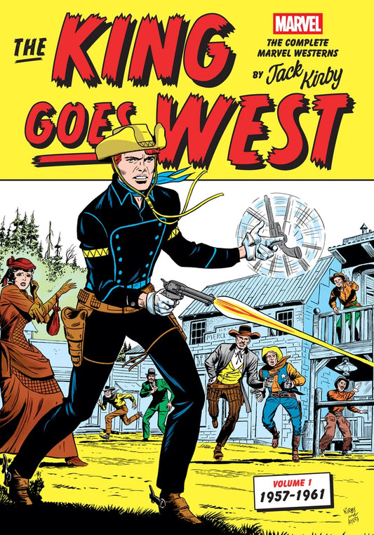 The King Goes West: The Complete Marvel Westerns By Jack Kirby Volume 1 - 1957-1961 [HC] Cover