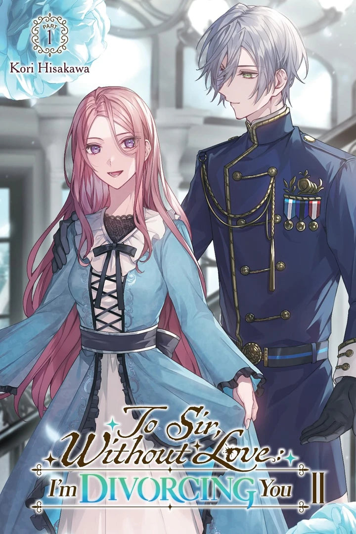 To Sir Without Love Im Divorcing You Ii Part 1 Light Novel [TP] Cover