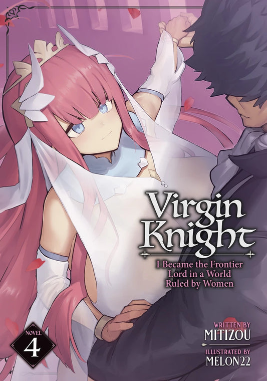 Virgin Knight: I Became The Frontier Lord In A World Ruled By Women (Light Novel) Vol. 4 [TP] Cover